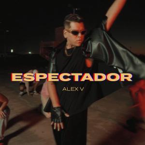 ดาวน์โหลดและฟังเพลง Espectador พร้อมเนื้อเพลงจาก Alex V