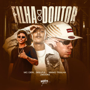 Listen to Filha do Doutor (Explicit) song with lyrics from J. Books