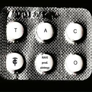 Album Rave+ (Explicit) from Taco