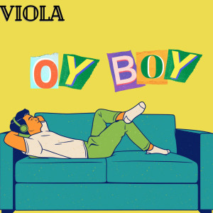 Album Oy Boy (Explicit) from Viola