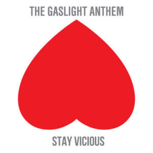 The Gaslight Anthem的專輯Stay Vicious