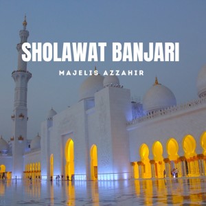 Dengarkan Sholawat Banjari lagu dari Majelis Azzahir dengan lirik