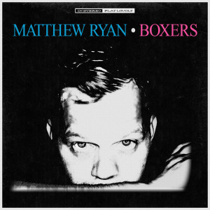 Album Boxers from Matthew Ryan