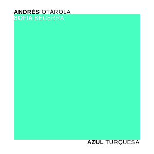 收聽Andrés Otárola的Azul Turquesa歌詞歌曲