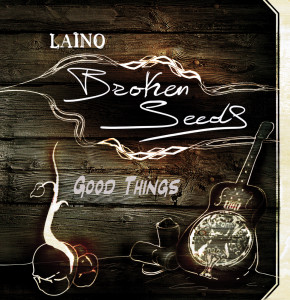 Dengarkan lagu Good things nyanyian Laino & Broken Seeds dengan lirik