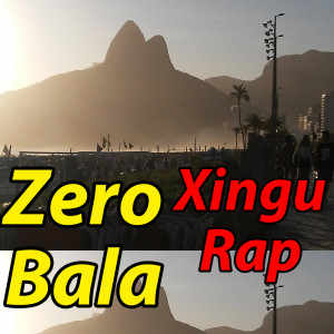Album Zero Bala from Xingu Rap