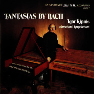 อัลบัม The Complete Fantasias of Johann Sebastian Bach ศิลปิน Igor Kipnis