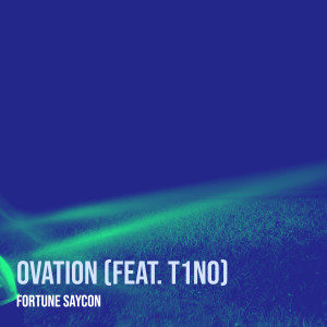 收聽Fortune Saycon的Ovation (Explicit)歌詞歌曲