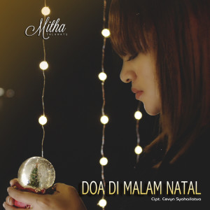 Listen to Doa Di Malam Natal song with lyrics from Mitha Talahatu