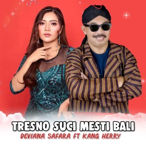 收聽Deviana Safara的Tresno Suci Mesti Bali歌詞歌曲