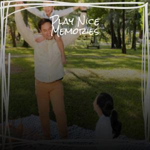 Album Play Nice Memories from Various