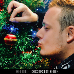 Greg Gould的专辑Christmas Don't Be Late