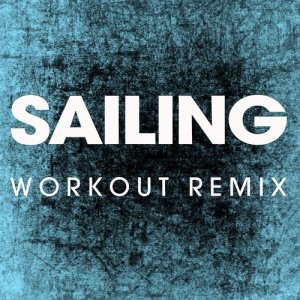 Power Music Workout的專輯Sailing - Single