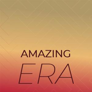 Various的专辑Amazing Era