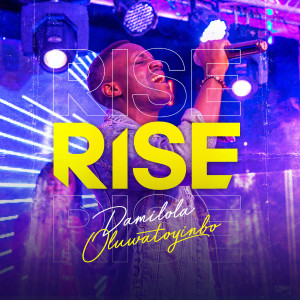 Album Rise from Damilola Oluwatoyinbo