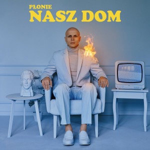 收聽J.Wise的Płonie nasz dom歌詞歌曲