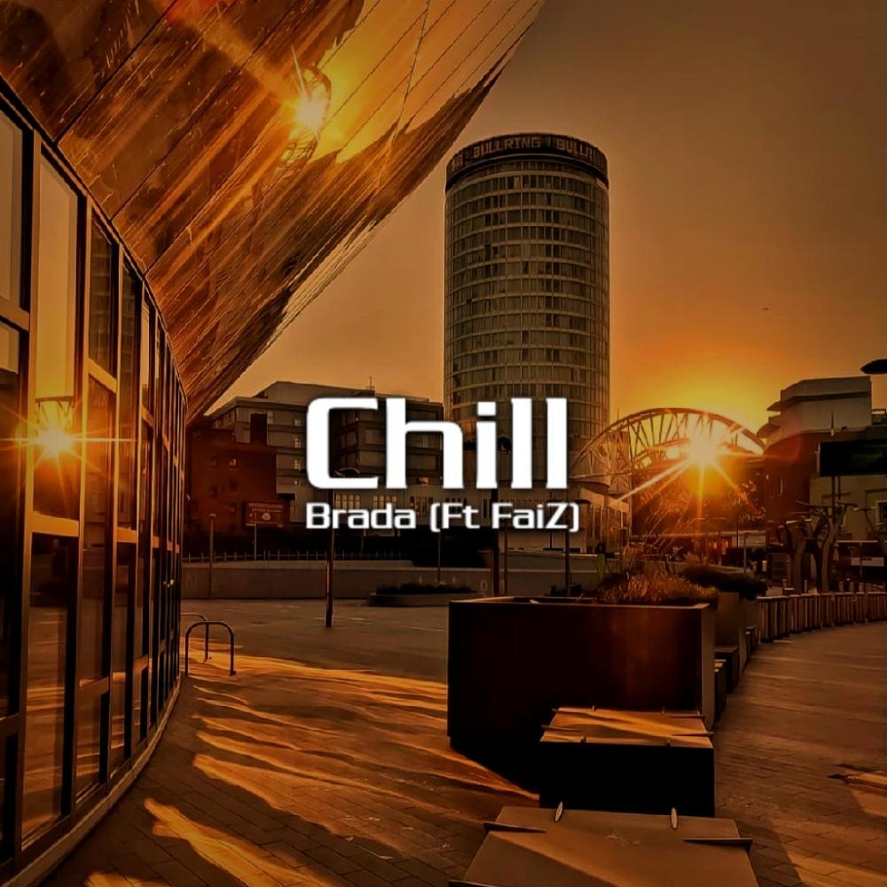 Chill (feat. Faiz) (Explicit)