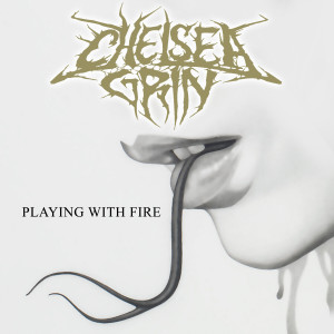 ดาวน์โหลดและฟังเพลง Playing With Fire พร้อมเนื้อเพลงจาก Chelsea Grin