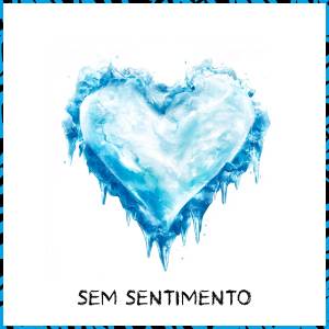 收聽Mc LL的Sem Sentimento歌詞歌曲