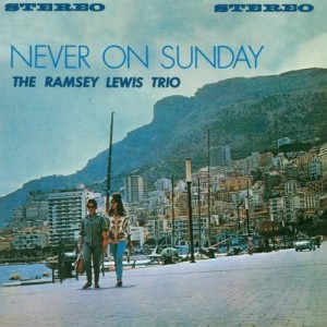 ดาวน์โหลดและฟังเพลง Never On Sunday พร้อมเนื้อเพลงจาก Ramsey Lewis Trio