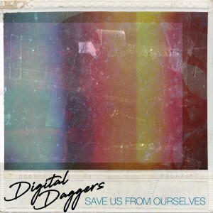 Album Save Us from Ourselves from Digital Daggers