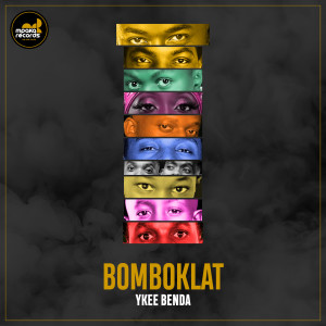 Listen to Bomboklat song with lyrics from Ykee Benda