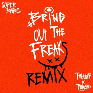 Tinashe的專輯Bring Out The Freaks (feat. Tinashe) [SÜPERBABE Remix]