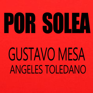 收聽Gustavo Mesa的Por Solea歌詞歌曲