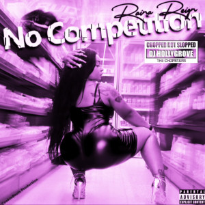 DJ Hollygrove的專輯No Competition (ChopNotSlop Remix) (Explicit)