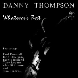 Album Whatever's Best (Remastered 2022) from Danny Thompson