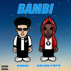 ดาวน์โหลดและฟังเพลง Bambi (Explicit) พร้อมเนื้อเพลงจาก Karri