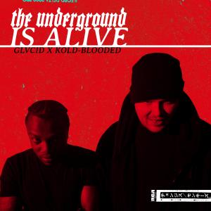 อัลบัม The Underground Is Alive (Explicit) ศิลปิน Kold-Blooded