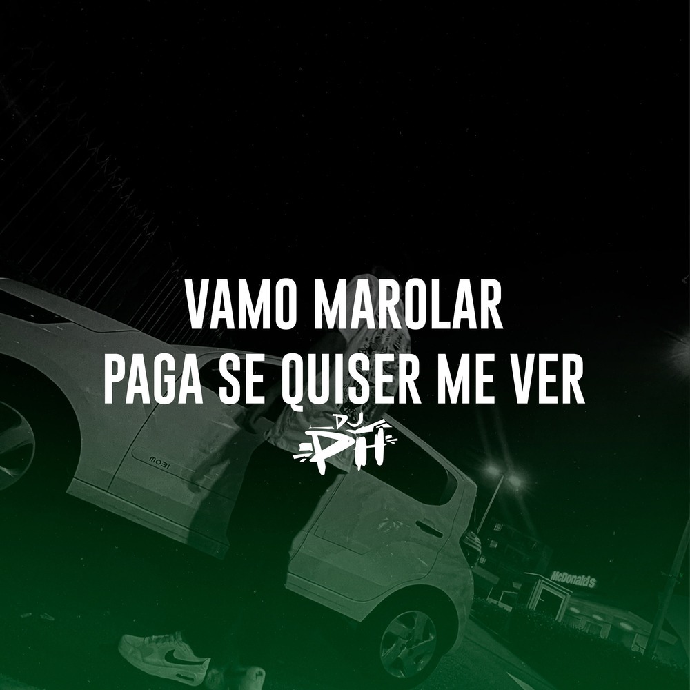Vamo Marolar, Paga Se Quiser Me Ver (Explicit)