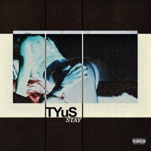 收聽TYuS的Stay (Explicit)歌詞歌曲