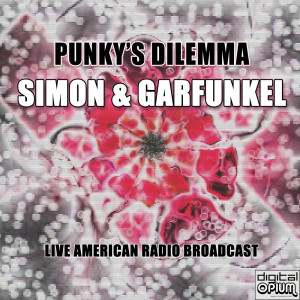Simon & Garfunkel的專輯Punky's Dilemma (Live)