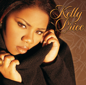 收聽Kelly Price的You Should've Told Me (Album Version)歌詞歌曲