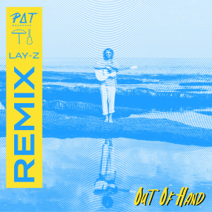 อัลบัม Out Of Hand - Lay-Z Remix ศิลปิน Lay-Z