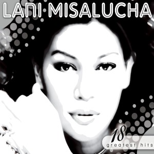 Lani Misalucha的專輯18 Greatest Hits: Lani Misalucha