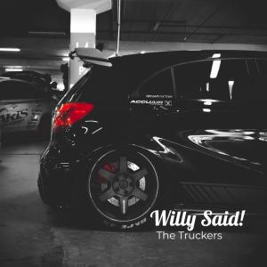 The Truckers的專輯Willy Said!