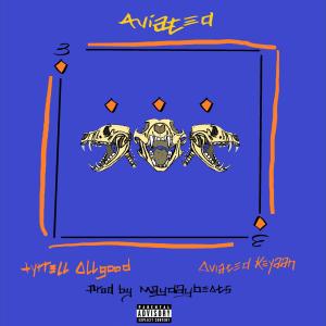 收聽Tyrrell Allgood的Aviated (feat. Aviated Keyaan) (Explicit)歌詞歌曲
