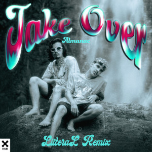 อัลบัม Take Over (LiiteraL Remix) ศิลปิน Almanac