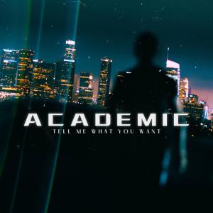 Academic的專輯Tell Me What You Want