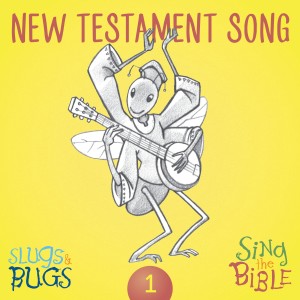 Album New Testament Song oleh Slugs and Bugs