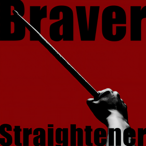 收聽STRAIGHTENER的Braver歌詞歌曲