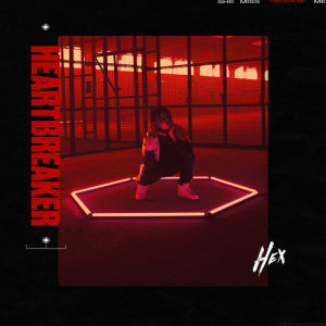 收聽Hex的Heartbreaker (Explicit)歌詞歌曲
