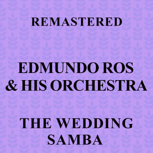 ดาวน์โหลดและฟังเพลง Love Is a Many Splendored Thing (Remastered) พร้อมเนื้อเพลงจาก Edmundo Ros & His Orchestra