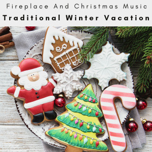 Fireplace And Christmas Music的专辑4 Peace: Traditional Winter Vacation