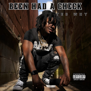 Listen to Been Had a Check (Explicit) song with lyrics from Teewhy