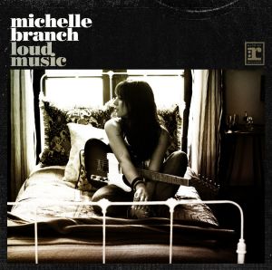 ดาวน์โหลดและฟังเพลง Loud Music พร้อมเนื้อเพลงจาก Michelle Branch