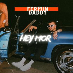 Album Hey Mor oleh DJ Fermin Daddy